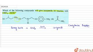 Which of the following compounds will give isocyanide on reaction with CHCl3  KOH [upl. by Evoy872]