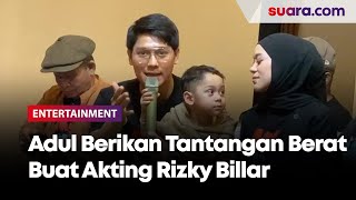 Adul Bakal Berikan Tantangan Berat Buat Akting Rizky Billar [upl. by Chari991]