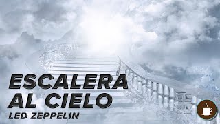 Escalera Al Cielo Historia  Que significa la Obra Maestra de Led Zeppelin [upl. by Josepha]