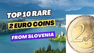 TOP 10 Rare 2 Euro Coins from SLOVENIA [upl. by Enahpad]