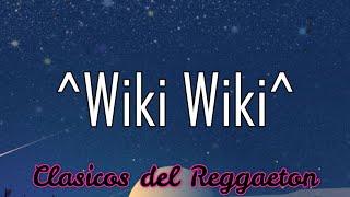 Wiki Wiki Yaviah Ft Wisin Y Yandel LetraLyrics [upl. by Sallee]