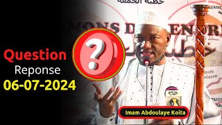 QUESTION REPONSE ABDOULAYE KOITA 06072024  IMAM ABDOULAYE KOITA  QUESTION REPONSE IMAM KOITA [upl. by Nerred]