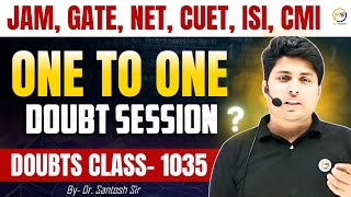 Doubts Class1035  JAM GATE NET CUET ISI CMI  Ask Me Anything  Santosh Sir 8810409392 [upl. by Dorlisa]