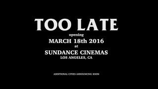 TOO LATE Official Teaser [upl. by Kutzer]