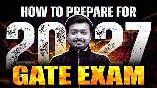 How to Start GATE 2027 Preparation  Complete Roadmap For GATE 2027 Preparation [upl. by Diarmid717]