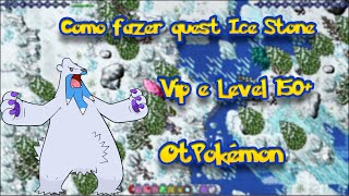 COMO FAZER A QUEST ICE STONE  OTPOKÉMON [upl. by Nednal]