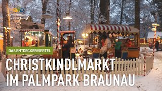 DAS ENTDECKERVIERTEL Christkindlmarkt im Palmpark Braunau [upl. by Robinetta638]