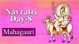 Navratri Day 8  Navratri Special 2024  Importance Of Mahagauri Mata With Lyrics  महागौरी माता [upl. by Karlene]