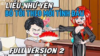 Full version 2  Liễu Như Yên bỏ tôi theo mối tình đầu  Xeno Vietsub [upl. by Sotsirhc]