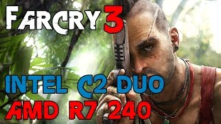 Far Cry 3  Core 2 Duo E8500  R7 240 768p Frame Rate Test [upl. by Hayilaa]