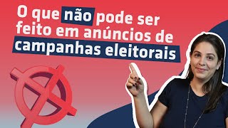 Impulsionamento em campanhas eleitorais o que não pode fazer [upl. by Stephani]