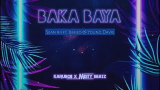 Sean Rii ft Jenieo amp Young Davie • Baka Baya Misty Beatz X Karuboii Moombah Chill Remix [upl. by Carmelita]