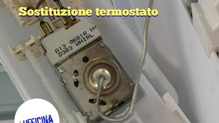 Tutorial Sostituzione termostato frigorifero [upl. by Cyndia]