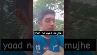 Yaad Na Ayee Mujhe 🥰😅 song newsong music funny treandinge [upl. by Salomo355]