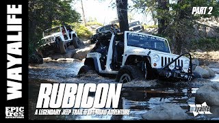 RUBICON  A Legendary Jeep Trail amp OffRoad Adventure  Part 2 of 3 [upl. by Etirugram]