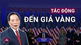 TS Nguyễn Trí Hiếu Giá vàng giảm rồi sẽ tăng mạnh sau khi ông Trump đắc cử Tổng thống Mỹ  VTC Now [upl. by Ahsircal51]