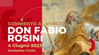 don Fabio Rosini  Commento al Vangelo di domenica 4 Giugno 2023 [upl. by Freddie]