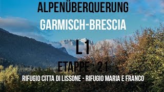 Alpenüberquerung  Garmisch  Brescia Etappe 21 Rif Citta di Lissone  Rif Maria e Franco GPSTrack [upl. by Enelia]