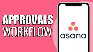 How To Approve On Asana Workflow [upl. by Nevin]