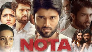 Nota Full Movie In Hindi Dubbed  Vijay Deverakonda  Mehreen Pirzada  Nassar  Review amp Facts HD [upl. by Hoppe]