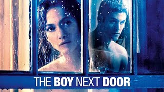 The Boy Next Door 2015 Full Movie Review  Jennifer Lopez amp Ryan Guzman  Review amp Facts [upl. by Aneral169]