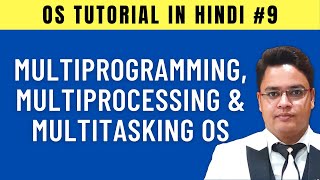 Multiprogramming Multiprocessing and Multitasking Operating System Hindi  9 [upl. by Edita]