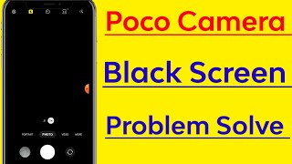 Poco Phone Camera Black Screen Problem Solve  Poco Mobile Camera Not Working [upl. by Andryc]