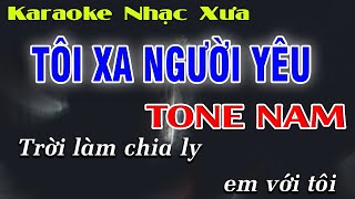 Tôi Xa Người Yêu  Karaoke Tone Nam  Karaoke Nhạc Xưa [upl. by Bywaters]