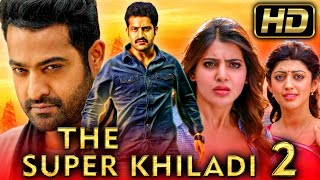 The Super Khiladi 2 Full HD  Romantic Hindi Dubbed Full Movie  Jr NTR Samantha [upl. by Servais36]