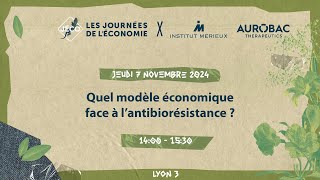 Quel modèle économique face à lantibiorésistance   711  14h00 LY3 [upl. by Benedicta]