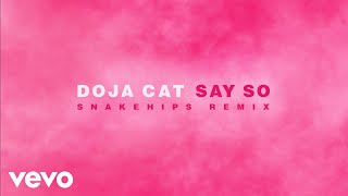 Doja Cat  Say So Snakehips Remix  Official Audio [upl. by Kehsihba]