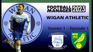 FM23 Lets Play  Wigan Athletic  S1 E1  An Average Start [upl. by Yrevi]