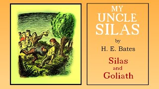 MY UNCLE SILAS – SILAS AND GOLIATH  Comic tale by H E Bates [upl. by Dedric]