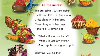 TO THE MARKET SONG 1ST STD ENGLISH TERM 2 UNIT 2 [upl. by Ilwain]