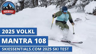 2025 Volkl Mantra 108  SkiEssentialscom Ski Test Review [upl. by Erapsag]