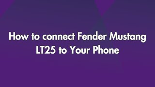 How to connect Fender Mustang LT25 to Your Phone [upl. by Adnor]