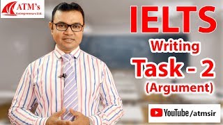 IELTS Writing Task 2 Argument [upl. by Chappelka]