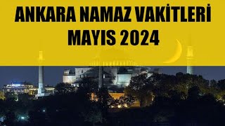 Ankara Namaz Vakitleri  MAYIS 2024 [upl. by Nessie244]