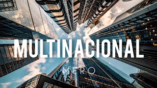 MULTINACIONAL  MERO [upl. by Callan]