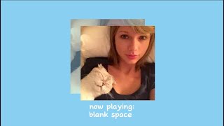 blank space  taylor swift  sped up [upl. by Akit]