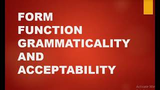 Form Function Grammaticality and Acceptability [upl. by Madge]