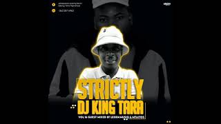 Strictly Dj King Tara Vol 16 Guest Mixed By LeoDaMusiq [upl. by Aikemat]