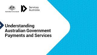 Understanding Australian Government Payments and Services [upl. by Eniac318]