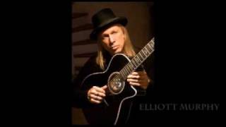 Elliott Murphy  You Never Know What Youre In For [upl. by Lindy]