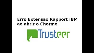 Extensão Rapport IBM erro abrir chrome [upl. by Prouty]