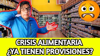 CRISIS ALIMENTARIA MUNDIAL ¿YA FUERON POR PROVISIONES EN MÉXICO [upl. by Pamelina]