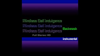 Backmask Instrumental HD  Mindless Self Indulgence [upl. by Kilby]