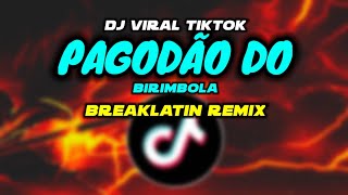 PAGODÃO DO BIRIMBOLA Remix New Tiktok Viral Dance Remix 2022  Justin Remix [upl. by Allyce]