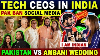 PAKISTAN VS AMBANI WEDDING  TECH CEOS IN INDIA PAK BAN SOCIAL MEDIA  SANA AMJAD [upl. by Ayyn]