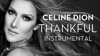 Celine Dion  Thankful  Instrumental [upl. by Marita670]